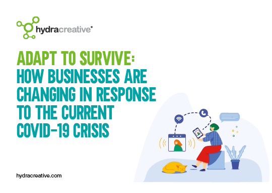 adapt to survive: how businesses are changing in response to the current COVID-19 crisis underlaid image